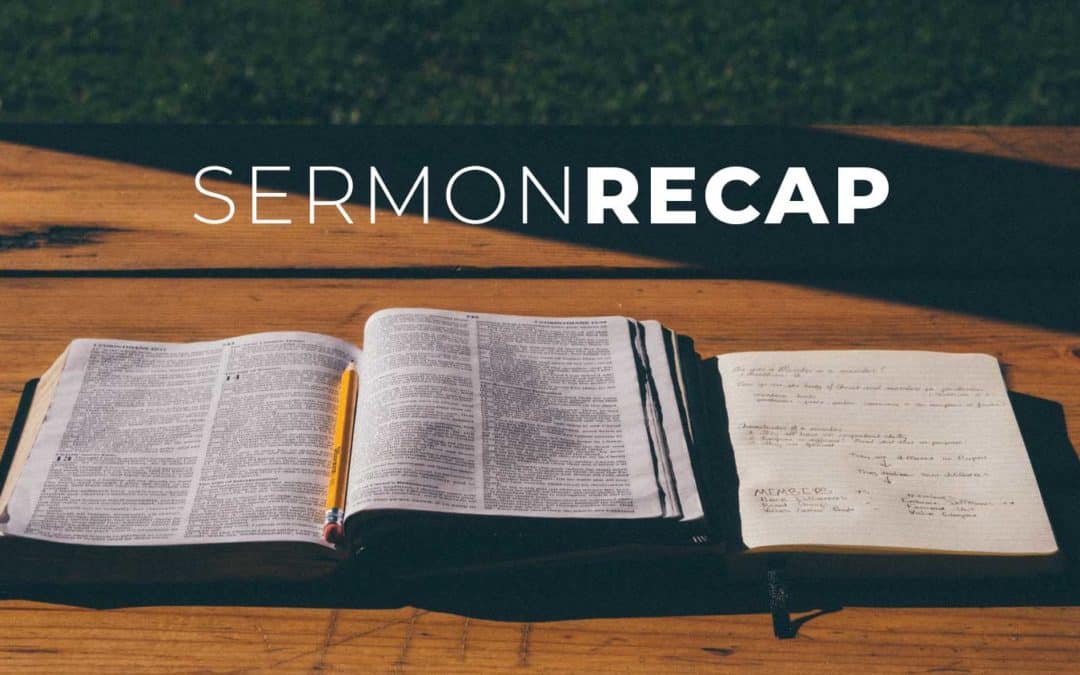 Sermon Recap — November 28, 2021