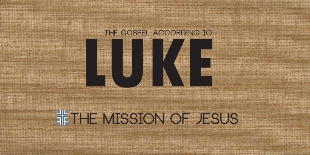 Luke: The Mission of Jesus